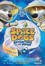 Watch Space Dogs: Adventure to the Moon Movie4k