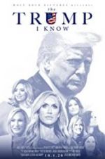 Watch The Trump I Know Movie4k