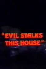 Watch Evil Stalks This House Movie4k