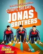 Watch Olympic Dreams Featuring Jonas Brothers (TV Special 2021) Movie4k