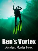 Watch Ben\'s Vortex Movie4k