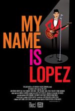 Watch My Name Is Lopez Movie4k