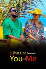 Watch A Thin Line Between You and Me Movie4k