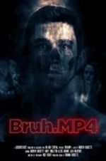 Watch Bruh.mp4 Movie4k