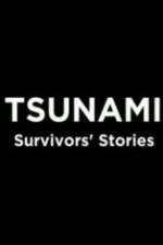 Watch Tsunami: Survivors' Stories Movie4k