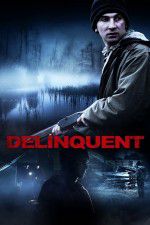 Watch Delinquent Movie4k