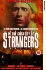 Watch In the Custody of Strangers Movie4k