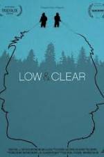 Watch Low & Clear Movie4k