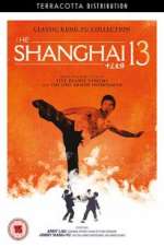 Watch Shanghai 13 Movie4k