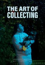 Watch The Art of Collecting (Short 2021) Movie4k