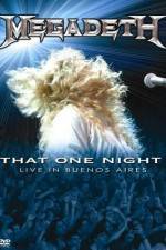 Watch Megadeth That One Night - Live in Buenos Aires Movie4k