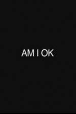 Watch Am I Okay Online Movie4k