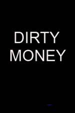 Watch Dirty money Movie4k