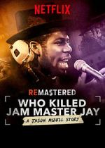 Watch ReMastered: Who Killed Jam Master Jay? Movie4k