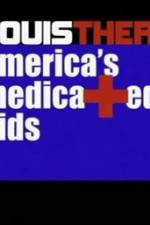 Watch Louis Theroux America's Medicated Kids Movie4k