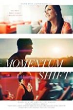 Watch Momentum Shift Movie4k