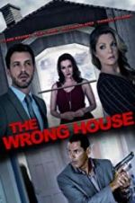 Watch The Wrong House Online Movie4k
