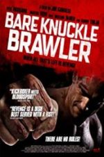 Watch Bare Knuckle Brawler Movie4k