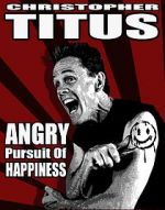 Watch Christopher Titus: The Angry Pursuit of Happiness (TV Special 2015) Movie4k