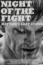 Watch Night of the Fight: Hatton's Last Stand Movie4k