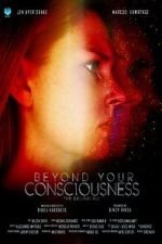 Watch Beyond Your Consciousness - The Beginning Movie4k