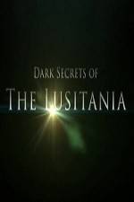 Watch Dark Secrets Of The Lusitania Movie4k