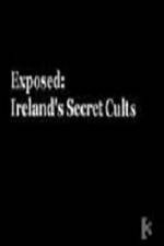 Watch Exposed: Irelands Secret Cults Movie4k