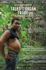Watch Tales from the Organ Trade Movie4k