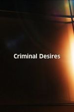 Watch Criminal Desires Movie4k