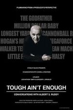 Tough Ain't Enough: Conversations with Albert S. Ruddy movie4k