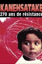 Watch Kanehsatake: 270 Years of Resistance Movie4k