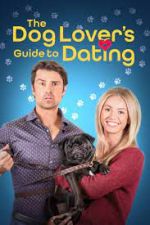 Watch The Dog Lover's Guide to Dating Movie4k