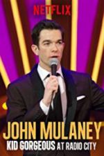 Watch John Mulaney: Kid Gorgeous at Radio City Movie4k