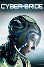 Watch Cyber Bride Movie4k