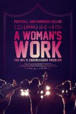 Watch A Woman\'s Work: The NFL\'s Cheerleader Problem Movie4k