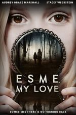 Watch Esme, My Love Movie4k