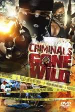 Watch Criminals Gone Wild Movie4k