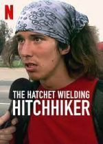 Watch The Hatchet Wielding Hitchhiker Movie4k