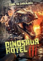 Watch Dinosaur Hotel 3 Movie4k