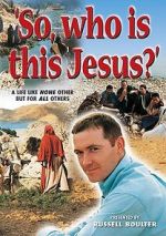 Watch So, Who Is This Jesus? Movie4k