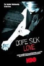 Watch Dope Sick Love Movie4k