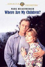 Watch Where Are My Children? Movie4k