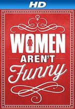 Watch Women Aren\'t Funny Movie4k