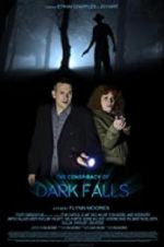 Watch The Conspiracy of Dark Falls Movie4k