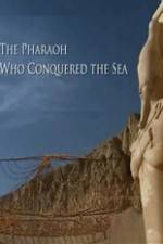 Watch The Pharaoh Who Conquered the Sea Movie4k