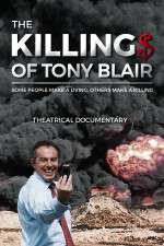 Watch The Killing$ of Tony Blair Movie4k