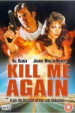 Watch Kill Me Again Movie4k