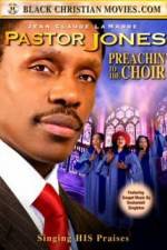 Watch Pastor Jones: Preachin' to the Choir Movie4k