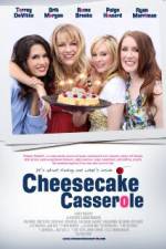 Watch Cheesecake Casserole Movie4k