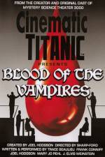 Watch Cinematic Titanic Blood of the Vampires Movie4k